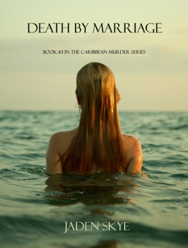 Death by Marriage (Caribbean Murder Series, Book 3)